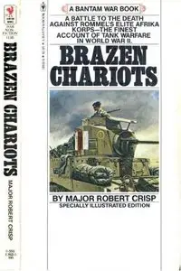 Brazen Chariots. An Account of Tank Warfare in the Western Desert November-December 1941