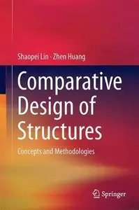 Comparative Design of Structures: Concepts and Methodologies