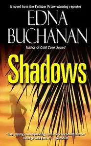 «Shadows» by Edna Buchanan