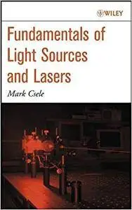 Fundamentals of Light Sources and Lasers (Repost)