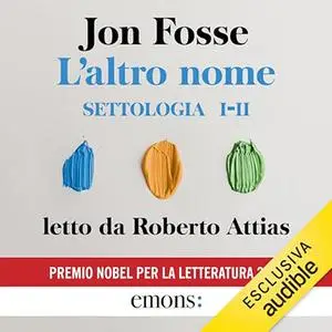 «L'altro nome? Settologia I + II» by Jon Fosse