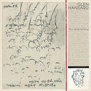 Glen Hansard - This Wild Willing (2019) [Official Digital Download 24/88]