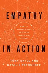 Empathy In Action: How to Deliver Great Customer Experiences at Scale