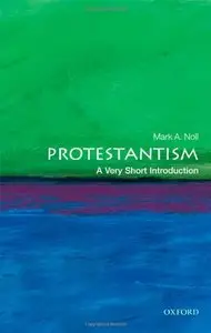 Protestantism: A Very Short Introduction (repost)