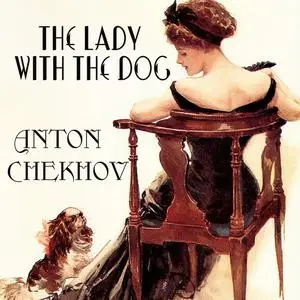 «The Lady with the Dog» by Anton Chekhov