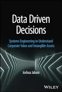 Data Driven Decisions: Systems Engineering to Understand Corporate Value and Intangible Assets