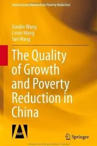 The Quality of Growth and Poverty Reduction in China