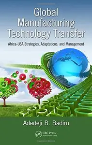 Global Manufacturing Technology Transfer: Africa-USA Strategies, Adaptations, and Management
