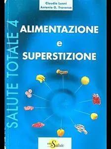 Claudia Luoni, Antonio G. Traverso, "Alimentazione e Superstizione"
