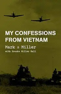 My Confessions from Vietnam