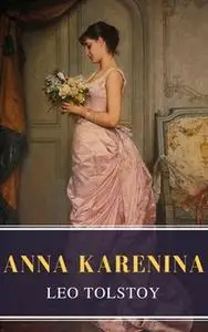 «Anna Karenina» by Leo Tolstoy