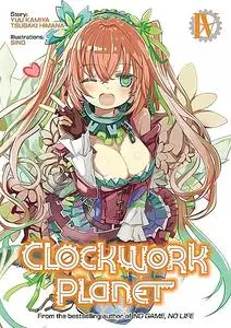 «Clockwork Planet: Volume 4» by Kamiya Yuu, Tsubaki Himana
