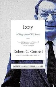 Izzy: A Biography of I. F. Stone