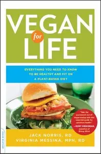 Vegan for Life: Everything You Need to Know to Be Healthy and Fit on a Plant-Based Diet (repost)