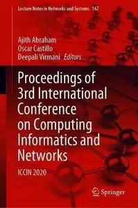 Proceedings of 3rd International Conference on Computing Informatics and Networks: ICCIN 2020