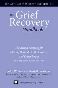 The Grief Recovery Handbook, 20th Anniversary Expanded Edition