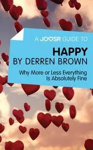 «A Joosr Guide to... Happy by Derren Brown» by Joosr