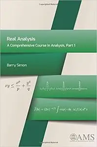 Real Analysis: A Comprehensive Course in Analysis, Part 1 (Repost)