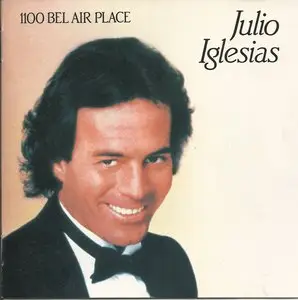 Julio Iglesias - 1100 Bel Air Place (1984) [Re-Up]