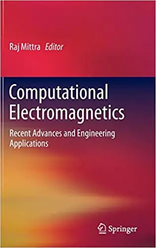 Computational Electromagnetics: Recent Advances and Engineering Applications (Repost)