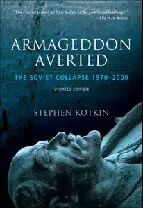 Armageddon Averted: The Soviet Collapse, 1970-2000, Updated Edition