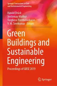 Green Buildings and Sustainable Engineering: Proceedings of GBSE 2019 (Repost)