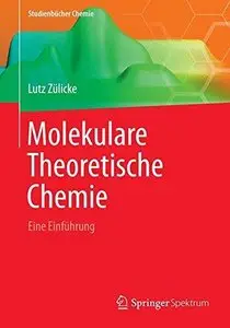 Molekulare Theoretische Chemie: Eine Einführung (Repost)