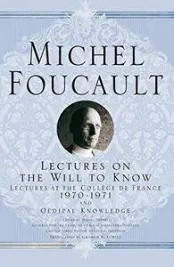 Lectures on the Will to Know (Michel Foucault, Lectures at the Collège de France)(Repost)
