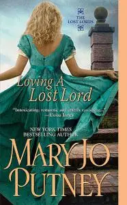 «Loving a Lost Lord» by Mary Jo Putney