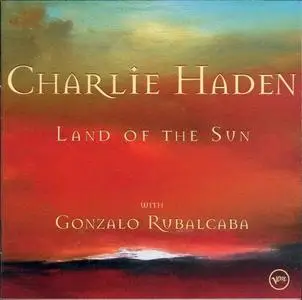 Charlie Haden & Gonzalo Rubalcaba - Land Of The Sun (2004) {Verve}