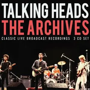 Talking Heads - The Archives: Classic Broadcast Recordings (2017)