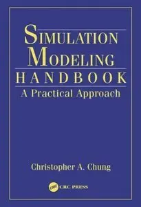 Simulation Modeling Handbook: A Practical Approach (repost)