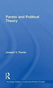 Pareto and Political Theory (Routledge Studies in Social and Political Thought)