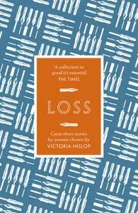 «The Story: Loss» by Victoria Hislop