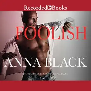 «Foolish» by Anna Black