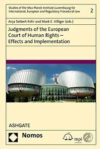 Judgments of the European Court of Human Rights: Effects and Implementation