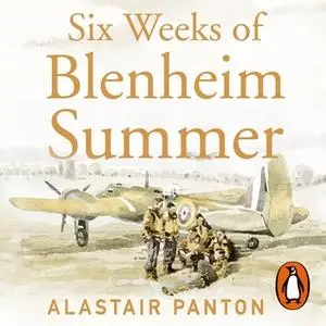 «Six Weeks of Blenheim Summer» by Alastair Panton