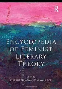 Encyclopedia of feminist literary theory