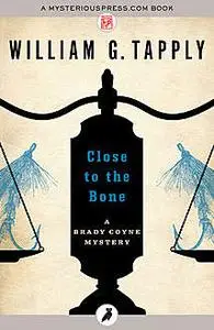 «Close to the Bone» by William G.Tapply