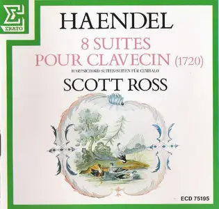 Scott Ross - 8 Suites pour Clavecin - Geoge Friedrich Haendel