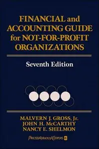 Financial and Accounting Guide for Not-for-Profit Organizations, Seventh Edition