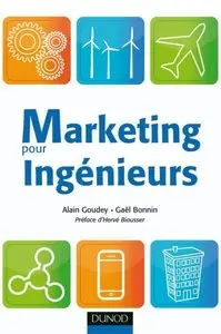 Alain Goudey, Gaël Bonnin, "Marketing pour ingénieurs"