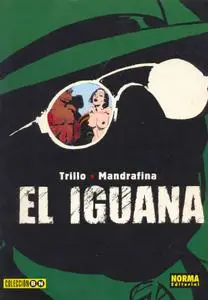 Cosecha Verde y El Iguana, De Trillo y Mandrafina