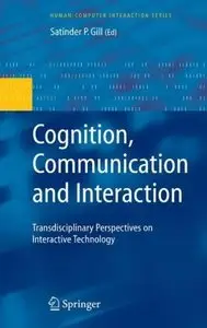 Cognition, Communication and Interaction: Transdisciplinary Perspectives on Interactive Technology