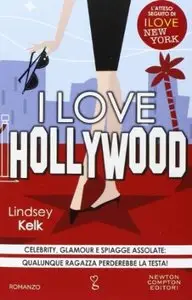 I love Hollywood di Lindsey Kelk