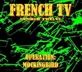 French TV - Operation: Mockingbird (2017)