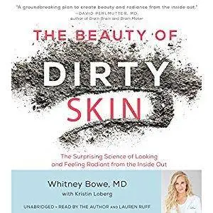 The Beauty of Dirty Skin [Audiobook]