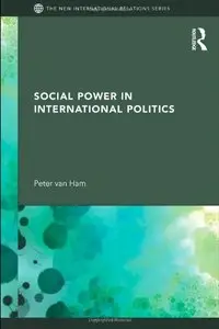 Social Power in International Politics (New International Relations) (Repost)