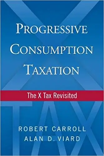 Progressive Consumption Taxation: The X-Tax Revisited