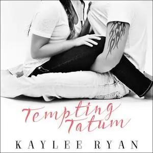 «Tempting Tatum» by Kaylee Ryan